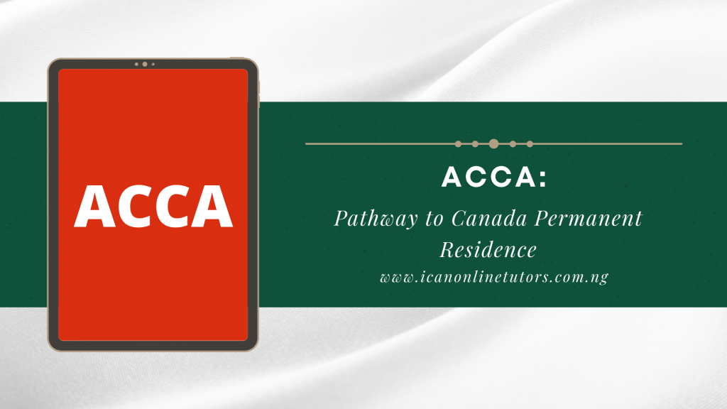 ACCA Pathway to Canada Permanent Residence