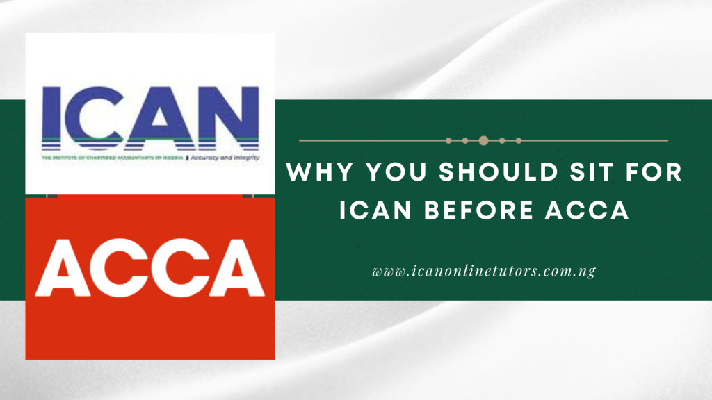 Why You Should Sit for ICAN Before ACCA | ICAN exam centre lagos